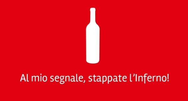 al mio segnale stappate l'inferno docg
